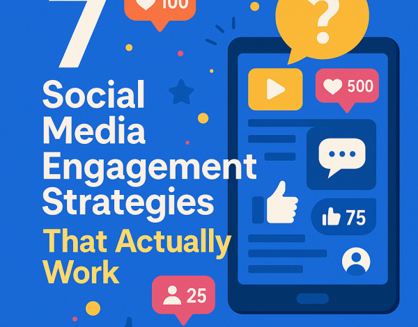 Top 7 Best Social Media Engagement Strategies That Actually Work